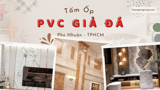 Tấm Ốp PVC Giả Đá Giá Rẻ Tại Quận Phú Nhuận TPHCM