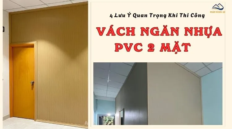 4 Lưu Ý Quan Trọng Khi Thi Công Vách Ngăn Nhựa PVC 2 Mặt Bền Đẹp 4 Lưu Ý Quan Trọng Khi Thi Công Vách Ngăn Nhựa PVC 2 Mặt Bền Đẹp