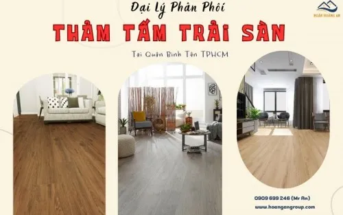 Đại Lý Phân Phối Thảm Tấm Trải Sàn Giá Rẻ Tại Quận Bình Tân TPHCM