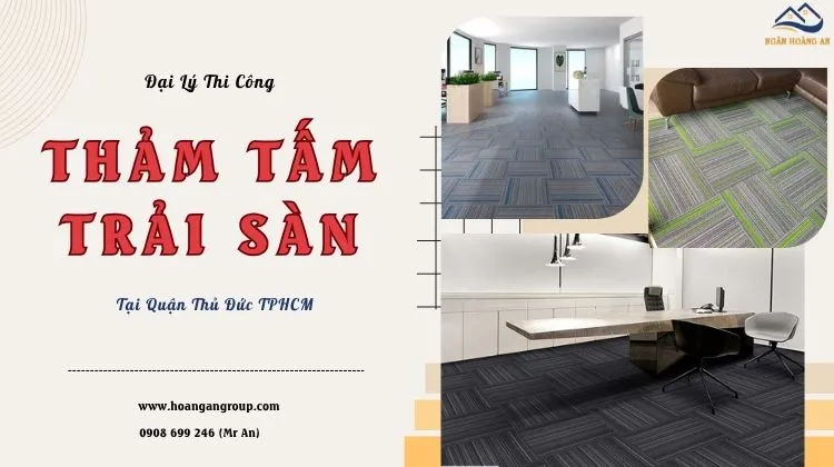 Đại Lý Tấm Thảm Trải Sàn – Thi Công Giá Tốt 