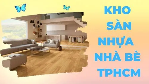 Cửa Hàng Sàn Nhựa Giả Gỗ Giá Rẻ Tại Nhà Bè TPHCM