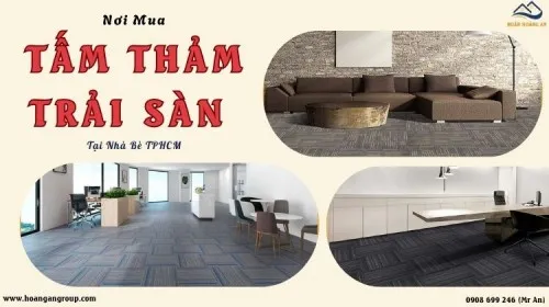 Nơi Mua Tấm Thảm Trải Sàn Văn Phòng Giá Tốt Uy Tín Tại Nhà Bè TPHCM