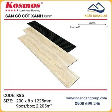 Sàn Gỗ Cốt Xanh Kháng Ẩm Kosmos K85 Dày 8mm