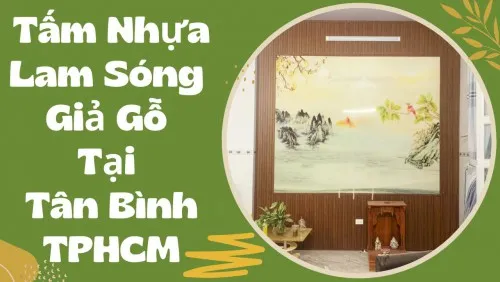 Tấm Nhựa Ốp Trần Ốp Tường Lam Sóng Tại Tân Bình TPHCM