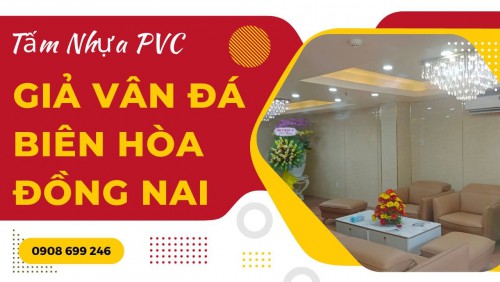 Tấm Nhựa Ốp Tường PVC Giả Vân Đá Chất Lượng Nhất Tại Biên Hòa Đồng Nai