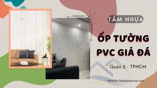 Báo Giá Tấm Nhựa Ốp Tường PVC Giả Đá Tại Quận 2 TPHCM