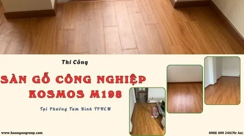 Thi Công Sàn Gỗ Công Nghiệp Kosmos M198 Tại Phường Tam Bình TPHCM