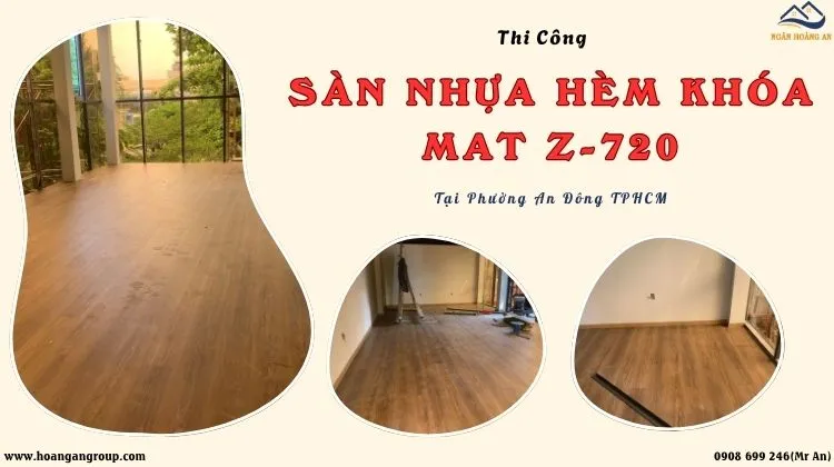Thi Công Sàn Nhựa Hèm Khóa MAT Z720 