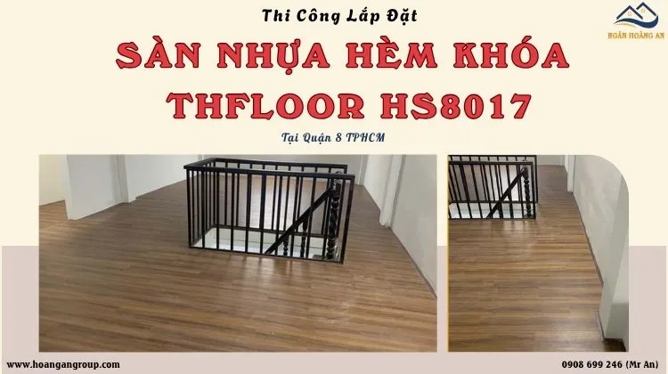 Thi Công Lắp Đặt Sàn Nhựa Hèm Khóa THFLoor HS8017 Thi Công Lắp Đặt Sàn Nhựa Hèm Khóa THFLoor HS8017