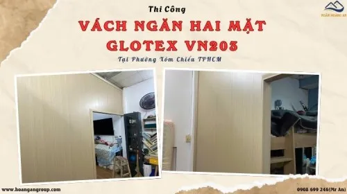 Thi Công Vách Ngăn Hai Mặt Giả Gỗ Glotex VN203 Tại Phường Xóm Chiếu TPHCM
