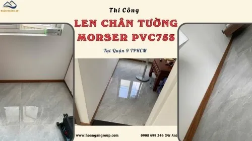 Thi Công Len Chân Tường Morser PVC753 Cao 75mm Tại Quận 9 TPHCM