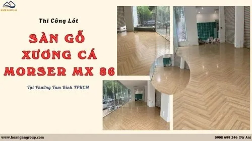 Lót Sàn Gỗ Xương Cá Morser MX 86 Tại Phường Tam Bình TPHCM