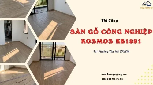 Thi Công Sàn Gỗ Công Nghiệp Kosmos KB1881 Tại Phường Tân Mỹ TPHCM