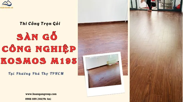 Thi Công Trọn Gói Sàn Gỗ Kosmos M193 Thi Công Trọn Gói Sàn Gỗ Kosmos M193