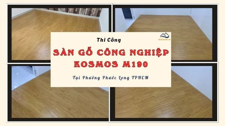 Thi Công Sàn Gỗ Công Nghiệp Kosmos M190 Thi Công Sàn Gỗ Công Nghiệp Kosmos M190