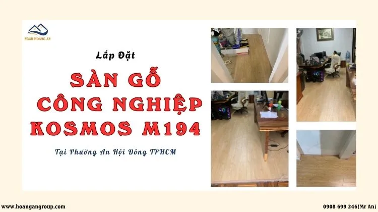 Lắp Đặt Sàn Gỗ Công Nghiệp Kosmos M194 Tại Phường An Hội Đông 