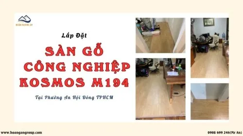 Lắp Đặt Sàn Gỗ Công Nghiệp Kosmos M194 Tại Phường An Hội Đông TPHCM