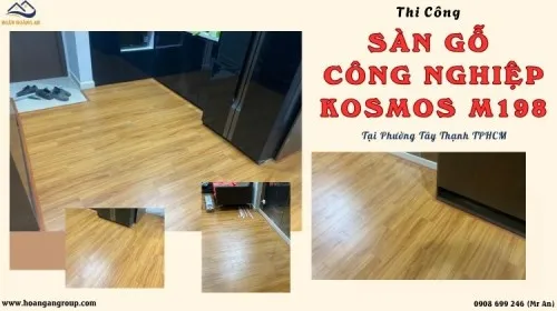 Thi Công Sàn Gỗ Công Nghiệp Kosmos M198 Tại Phường Tây Thạnh TPHCM