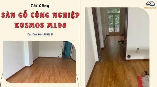 Thi Công Lắp Đặt Sàn Gỗ Công Nghiệp Kosmos M198 Tại Thủ Đức TPHCM