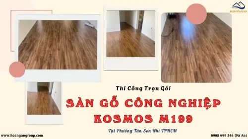 Thi Công Trọn Gói Sàn Gỗ Kosmos M199 Tại Phường Tân Sơn Nhì TPHCM
