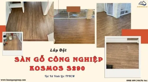 Lắp Đặt Sàn Gỗ Công Nghiệp Kosmos S290 Tại Xã Vĩnh Lộc TPHCM