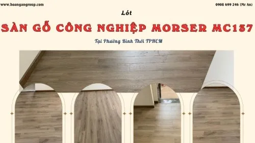 Lót Sàn Gỗ Morser MC137 Chuyên Nghiệp Tại Phường Bình Thới TPHCM