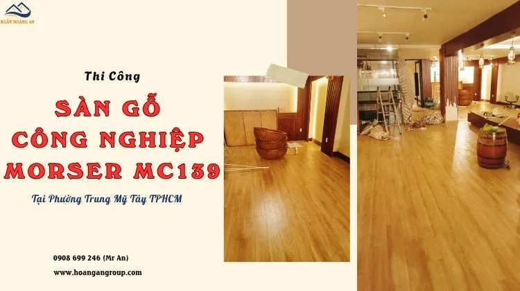 Thi Công Sàn Gỗ Công Nghiệp Morser MC139 Thi Công Sàn Gỗ Công Nghiệp Morser MC139