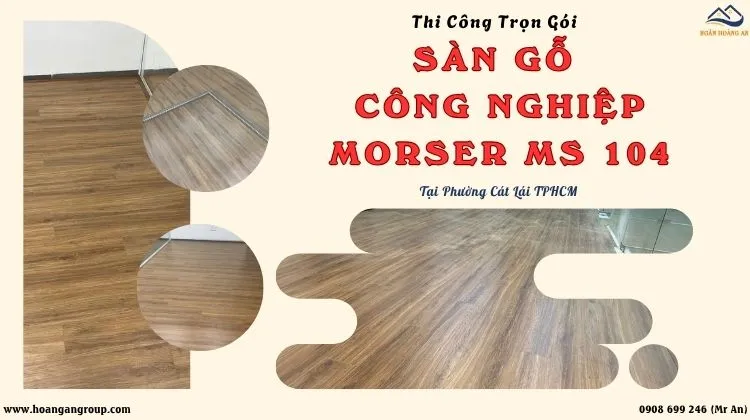 Thi Công Trọn Gói Sàn Gỗ Morser MS 104 Giá Rẻ 