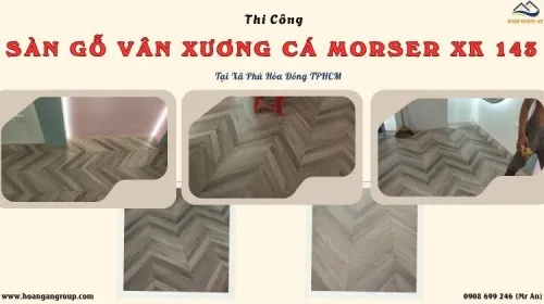 Thi Công Sàn Gỗ Vân Xương Cá Morser XK 143 Tại Xã Phú Hòa Đông TPHCM