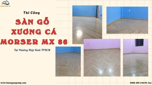 Thi Công Sàn Gỗ Xương Cá Morser MX 86 Tại Phường Hiệp Bình TPHCM