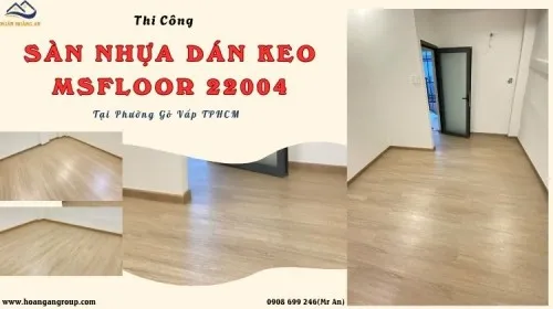 Thi Công Sàn Nhựa Dán Keo 2mm MsFloor 22004 Tại Phường Gò Vấp TPHCM