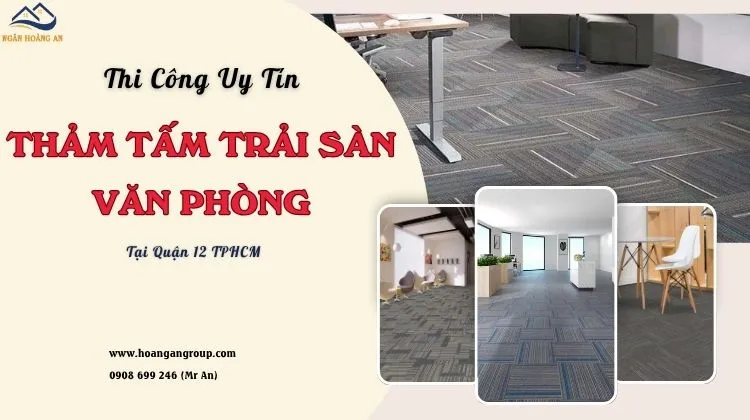 Thi Công Thảm Tấm Trải Sàn Văn Phòng Uy Tín 