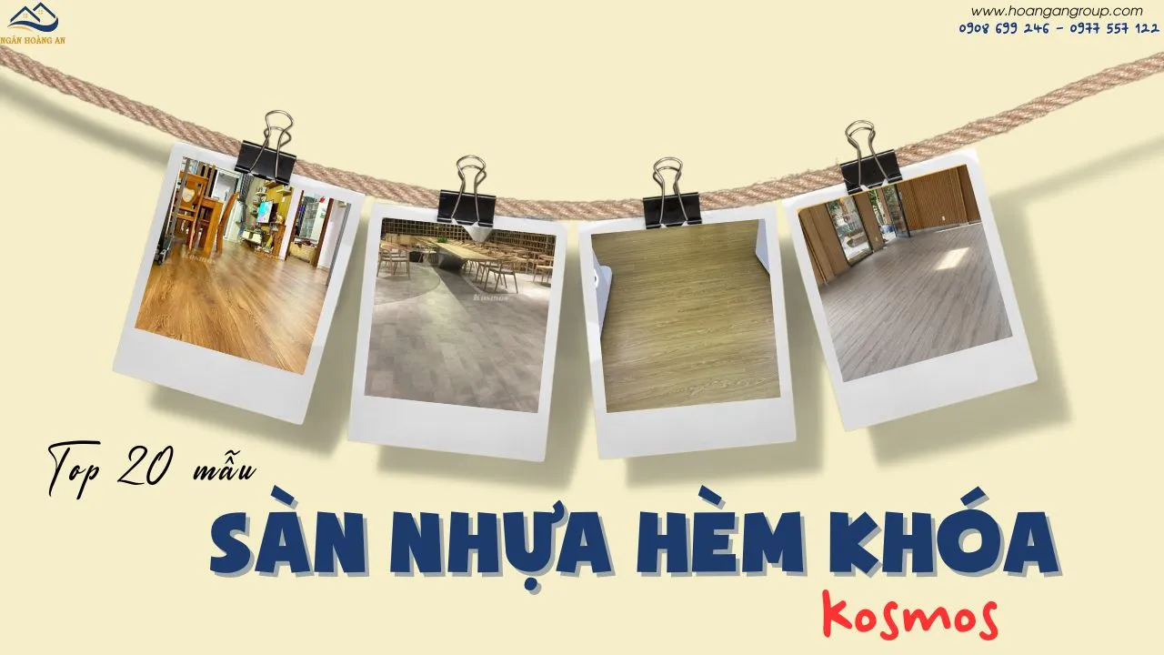 Top 20+ Mẫu Sàn Nhựa Giả Gỗ Hèm Khóa Kosmos Hot Nhất Hiện Nay Top 20+ Mẫu Sàn Nhựa Giả Gỗ Hèm Khóa Kosmos Hot Nhất Hiện Nay