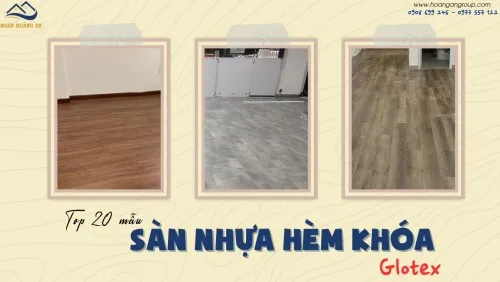 Top 20+ Mẫu Sàn Nhựa Giả Gỗ Hèm Khóa Glotex Giá Rẻ Nhất Tại TPHCM