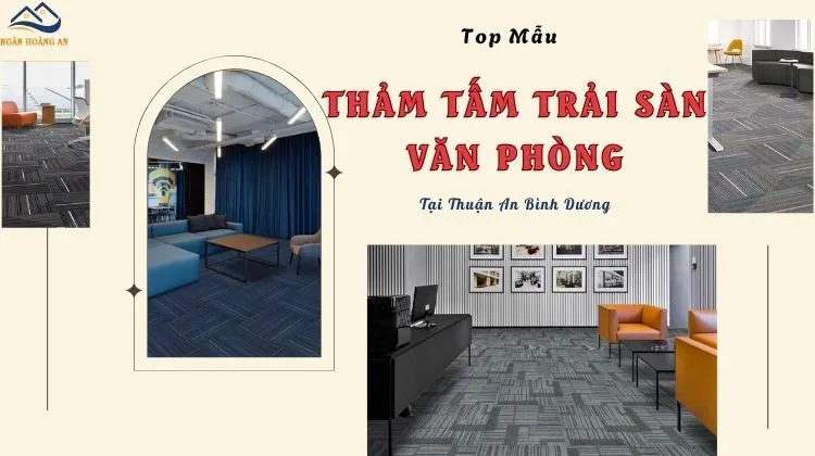 TOP Mẫu Thảm Tấm Trải Sàn Văn Phòng Đẹp Nhất 