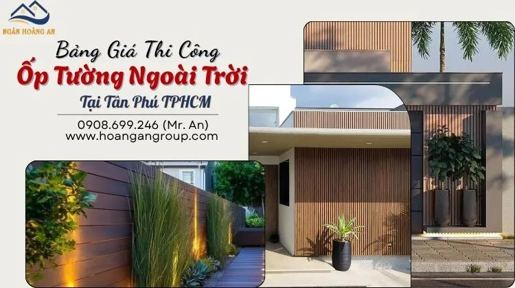 Bảng Báo Giá Chi Tiết Ốp Tường Ngoài Trời Tại Tân Phú