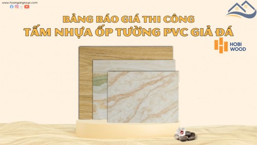 Bảng Báo Giá Tấm Nhựa Ốp Tường PVC Giả Vân Đá Hobi Wood