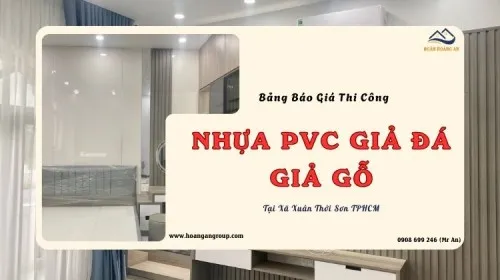 Bảng Báo Giá Thi Công Nhựa PVC Vân Đá, Vân Gỗ Xã Xuân Thới Sơn TPHCM
