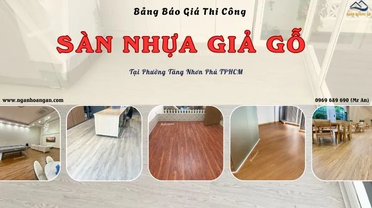 Bảng Báo Giá Thi Công Trọn Gói Sàn Nhựa Tại Phường Tăng Nhơn Phú TPHCM