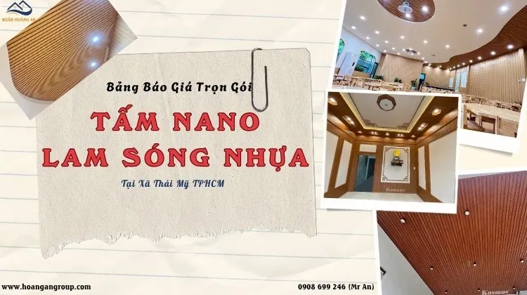 Bảng Báo Giá Trọn Gói Ốp Trần Nano, Lam Sóng Tại Xã Thái Mỹ TPHCM