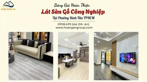 Bảng Giá Hoàn Thiện Lát Sàn Gỗ Công Nghiệp Tại Phường Bình Tân TPHCM