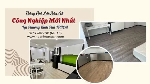 Bảng Giá Lát Sàn Gỗ Công Nghiệp Mới Nhất Tại Phường Bình Phú TPHCM