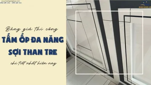Báo Giá Thi Công Hoàn Thiện Ốp Trần Tấm Ốp Than Tre Kosmos Chi Tiết Nhất