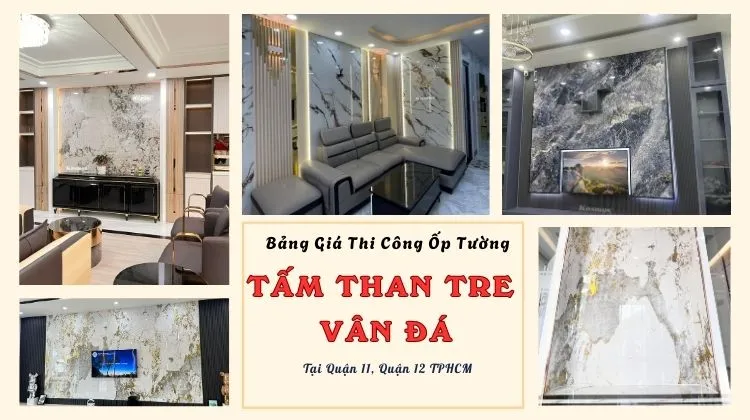 Bảng Giá Thi Công Ốp Tường Than Tre Vân Đá Tại Quận 11, Quận 12 TPHCM