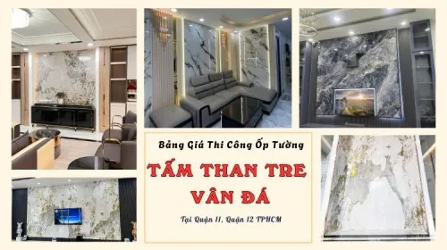 Bảng Giá Thi Công Ốp Tường Than Tre Vân Đá Tại Quận 11, Quận 12 TPHCM