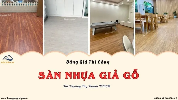 Bảng Giá Thi Công Sàn Nhựa Giả Gỗ Giá Rẻ Tại Phường Tây Thạnh TPHCM