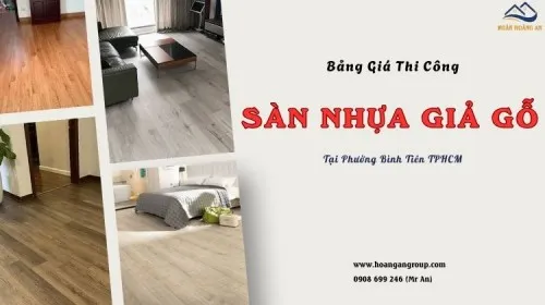 Bảng Giá Thi Công Uy Tín Sàn Nhựa Giả Gỗ Tại Phường Bình Tiên TPHCM