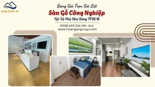 Bảng Giá Trọn Gói Lát Sàn Gỗ Công Nghiệp Tại Xã Phú Hòa Đông TPHCM