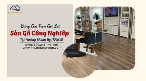 Bảng Giá Trọn Gói Lót Sàn Gỗ Công Nghiêp Tại Phường Khánh Hội TPHCM