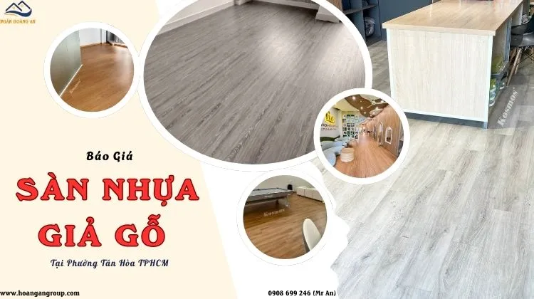 Báo Giá Lót Sàn Nhựa Giả Gỗ Chuẩn Nhất Tại Phường Tân Hòa TPHCM